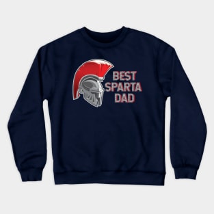 Best Sparta Dad Warrior Crewneck Sweatshirt